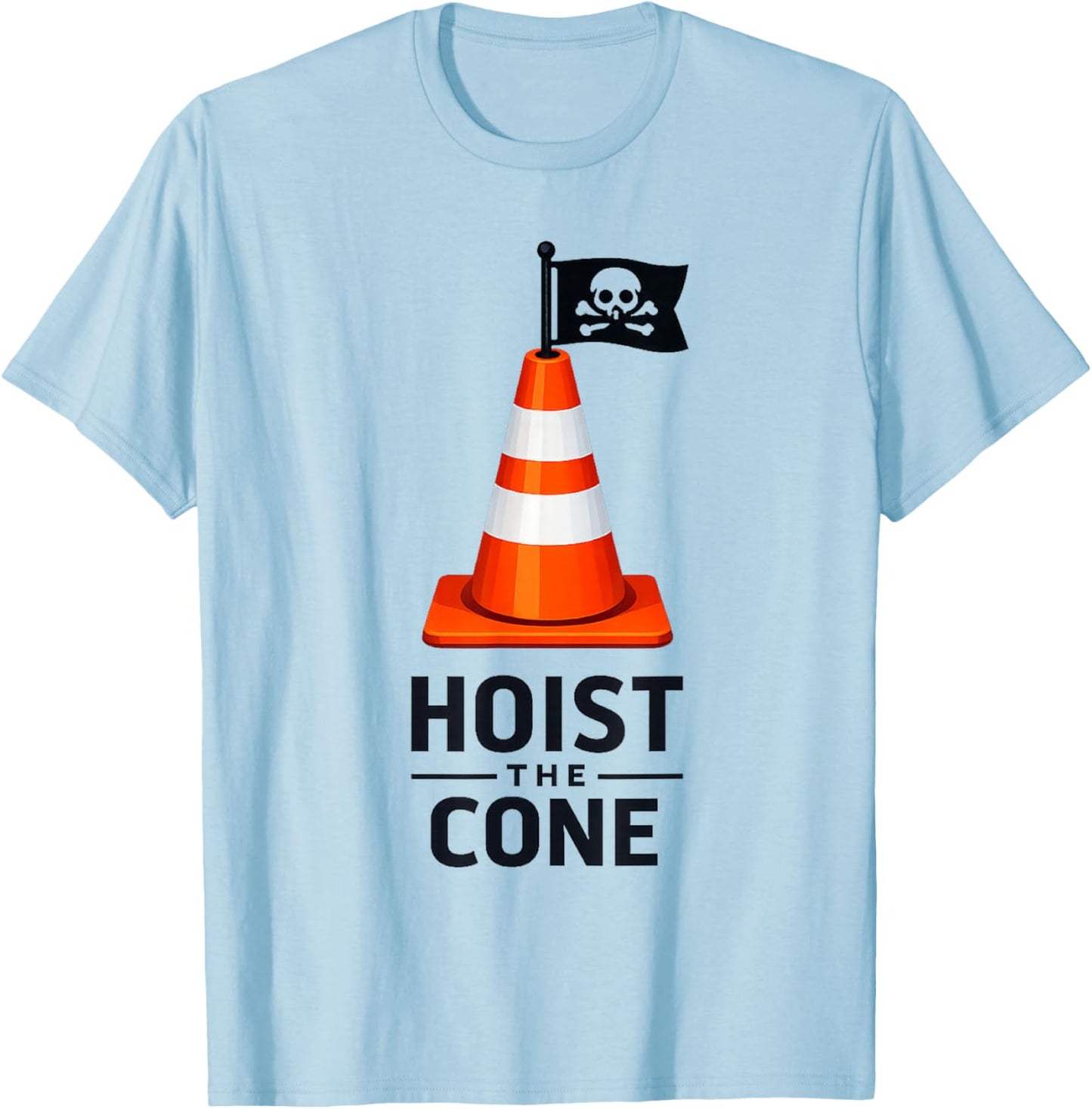 Hoist The Cone Funny Pirate Traffic Graphic T-Shirt - T-Shirt | Light Blue