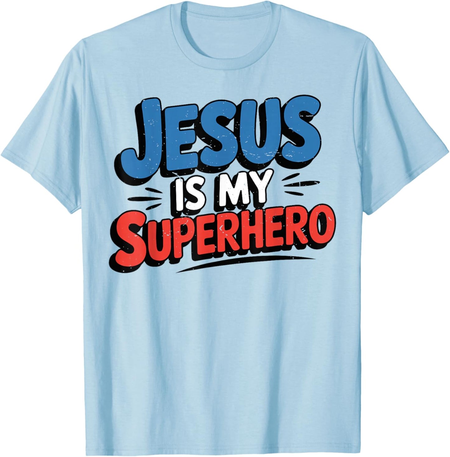 Girls Jesus is My Superhero Christian Toddler Kids Women God T-Shirt - T-Shirt | Light Blue