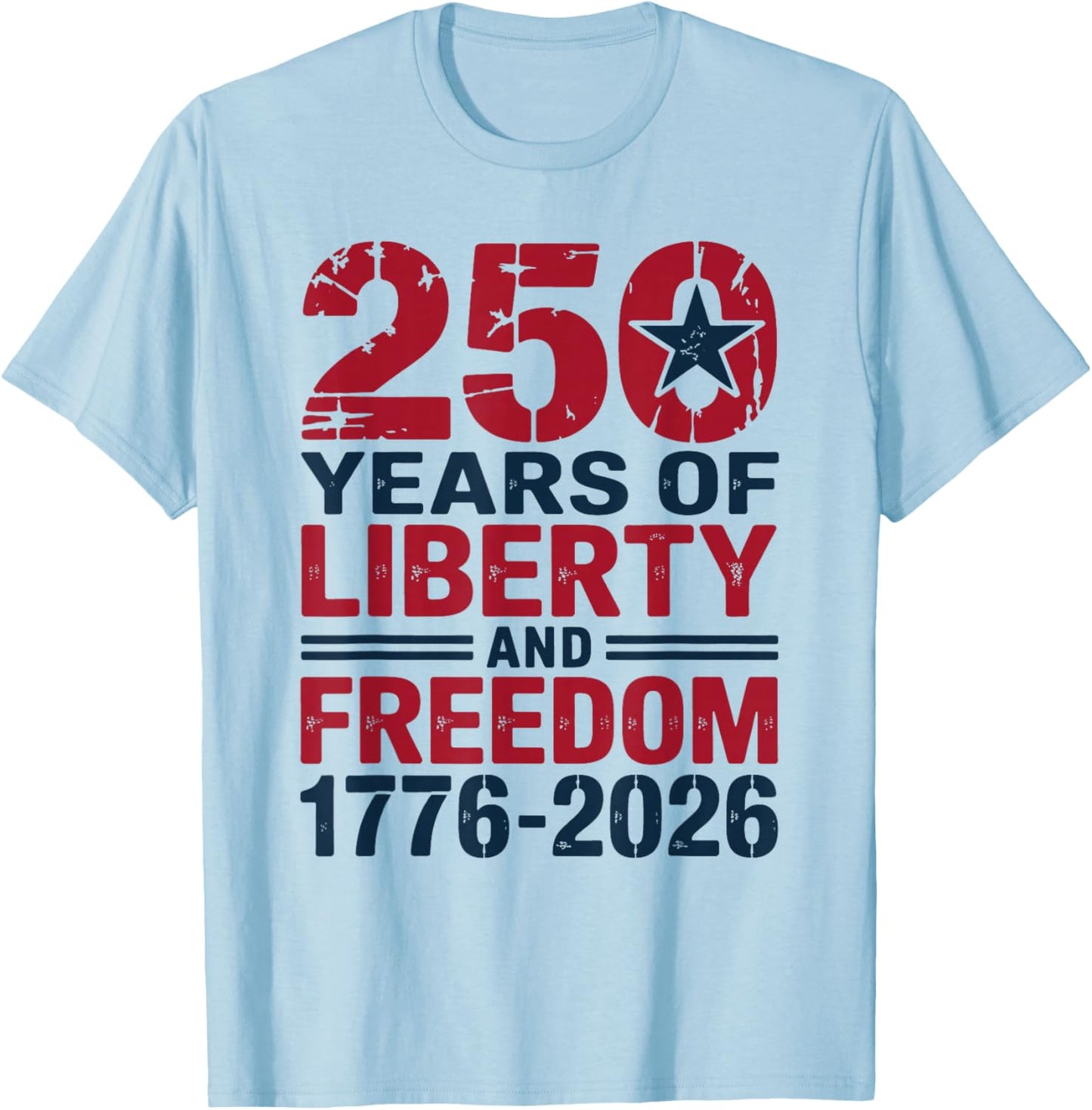 250th 4th of July - 250 Years of Freedom USA T-Shirt - T-Shirt | Light Blue