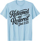 Christian Saved Redeemed and Restored Joel 2:25 Christ Jesus T-Shirt - T-Shirt | Light Blue