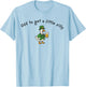 Off to Get A Little Silly, St Paddys Day Goose T-Shirt - T-Shirt | Light Blue