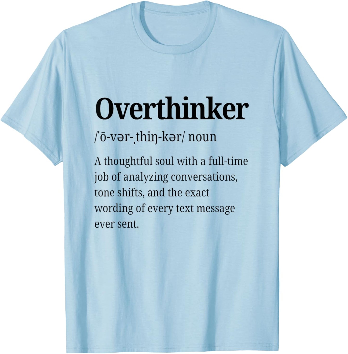 Overthinker Definition Funny Anxiety Introvert Personality T-Shirt - T-Shirt | Light Blue
