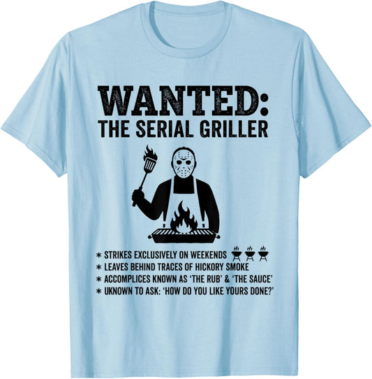Funny Wanted the Serial Griller Barbecue Pitmaster Grill BBQ T-Shirt - T-Shirt | Light Blue
