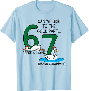 Geese A Laying Swans A Swimming 67 Six Geese Seven Swans T-Shirt - T-Shirt | Light Blue