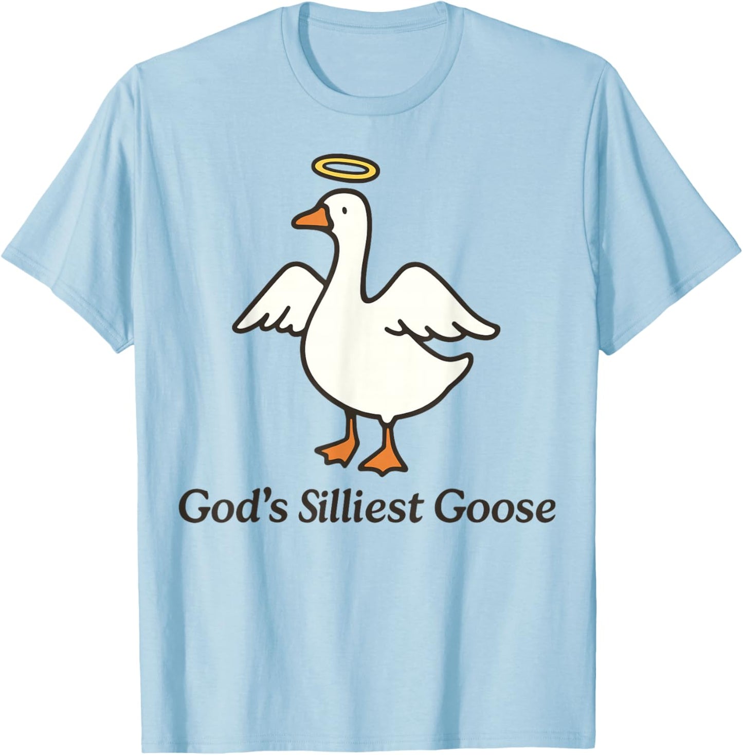 God's Silliest Goose T-Shirt - T-Shirt | Light Blue