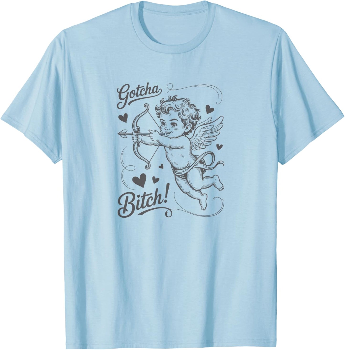 Gotcha Bitch Vintage Cupid Valentine T-Shirt - T-Shirt | Light Blue