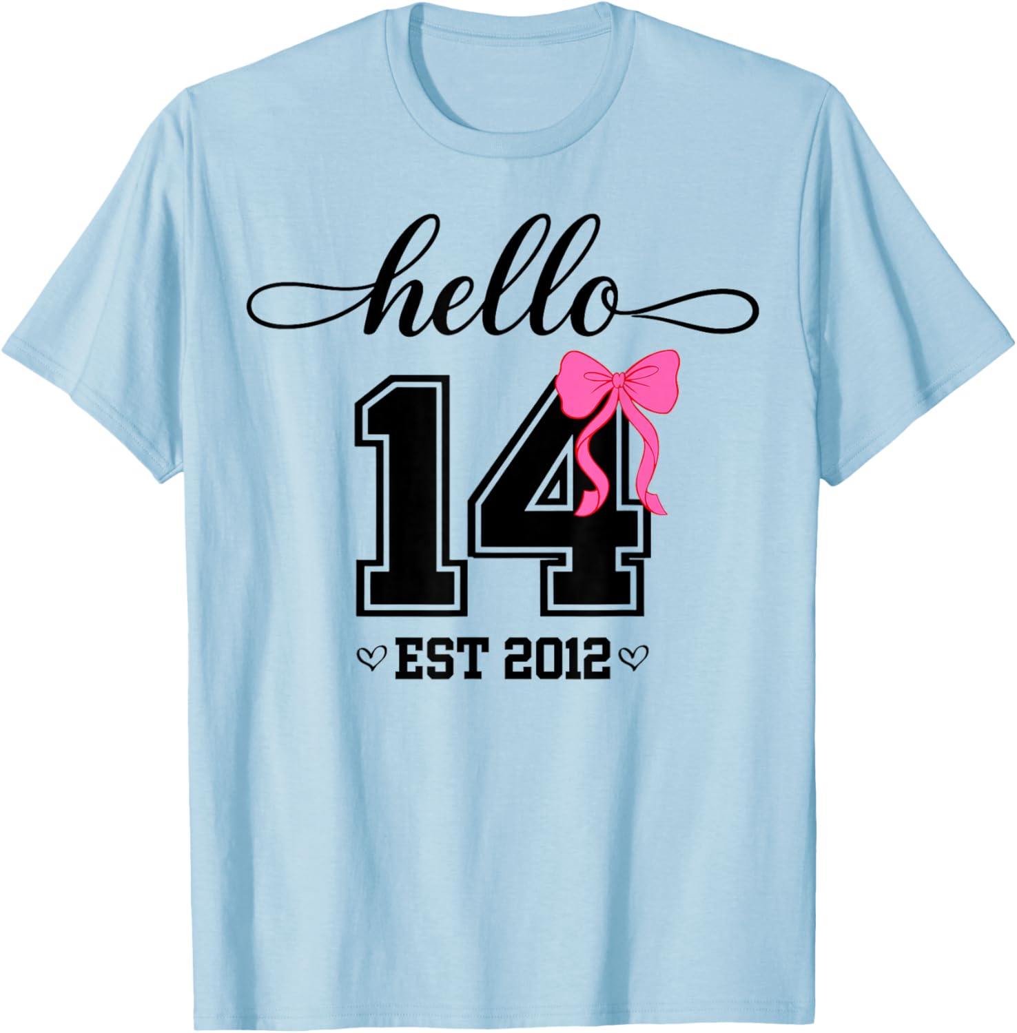 Hello Fourteenth Est 2012 Coquette Bow 14th Birthday Girl T-Shirt - T-Shirt | Light Blue