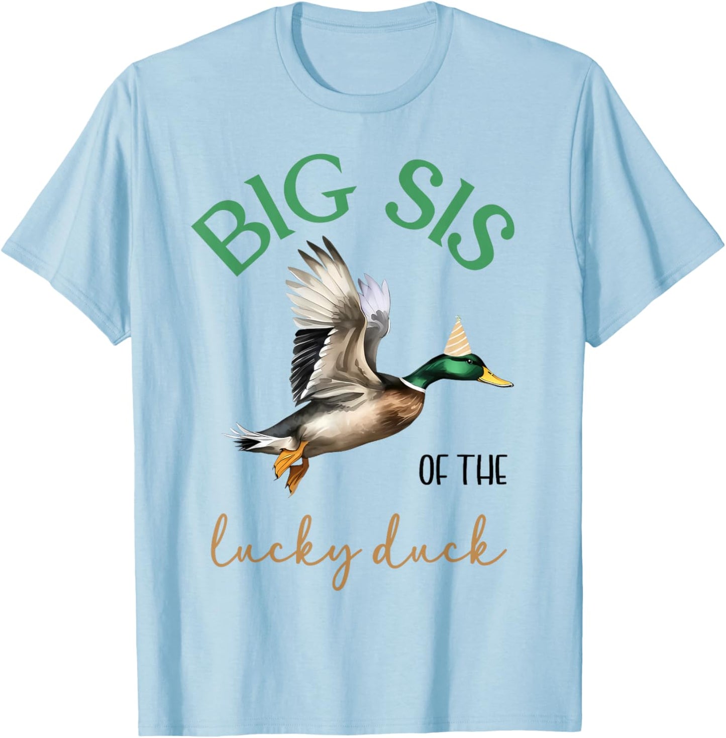 Big Sis of The Lucky Birthday Duck Hunting 1st Birthday T-Shirt - T-Shirt | Light Blue
