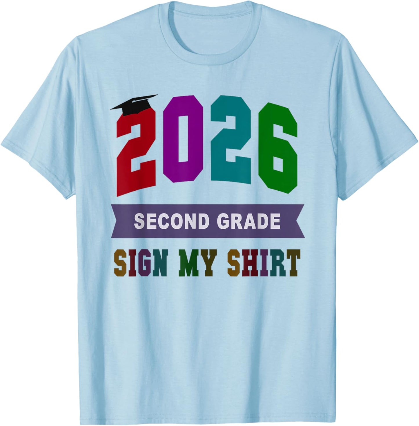 Awesome 2nd Grade Last Day 2026 Sign My Autographs Art Team T-Shirt - T-Shirt | Light Blue