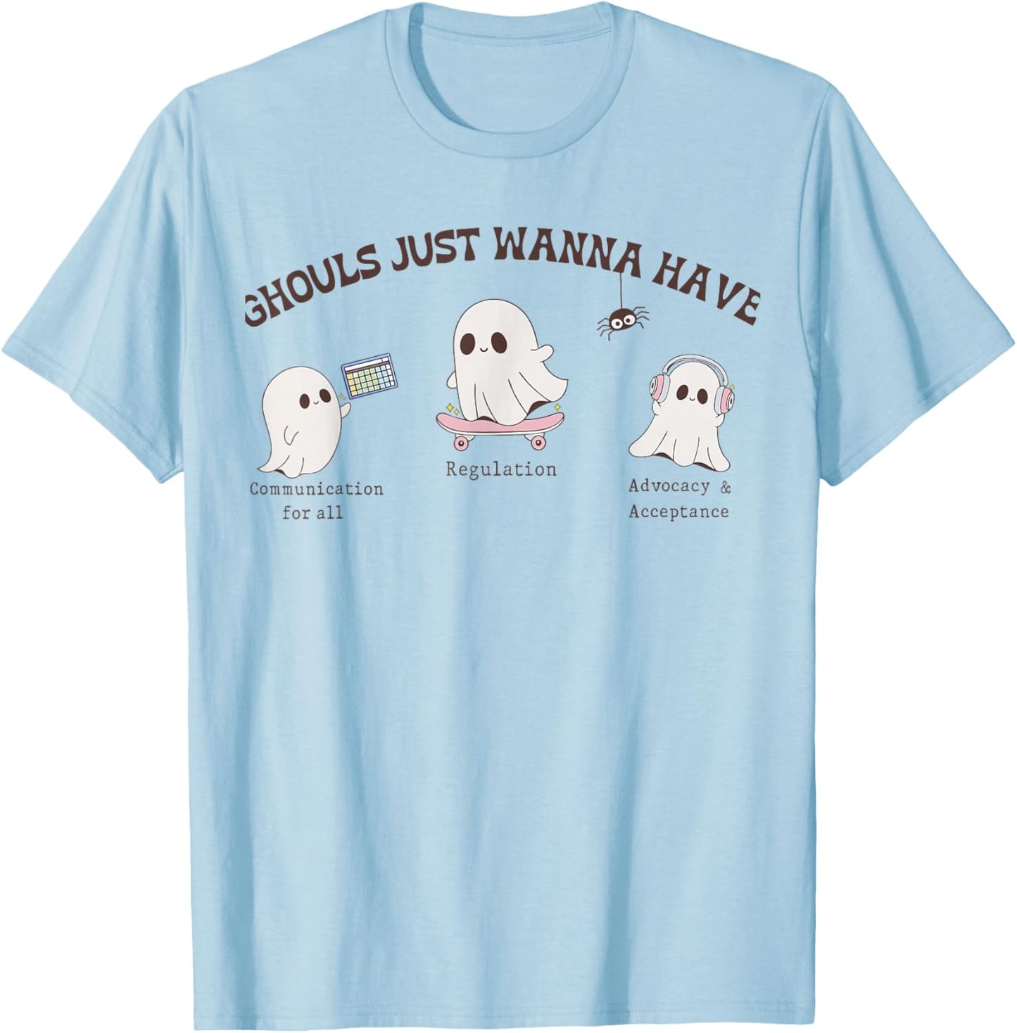 Ghouls Just Wanna Have Inclusion & Advocacy Halloween Autism T-Shirt - T-Shirt | Light Blue