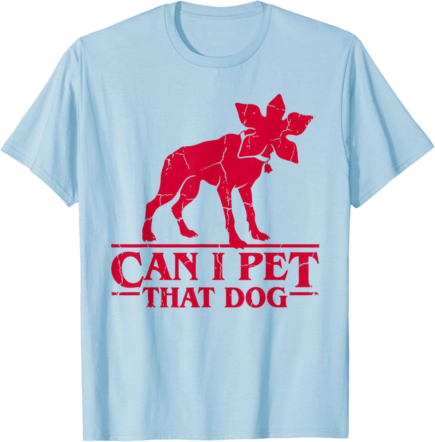 Can I Pet That Dog Demodog Stranger Meme Funny Dog Lover T-Shirt - T-Shirt | Light Blue