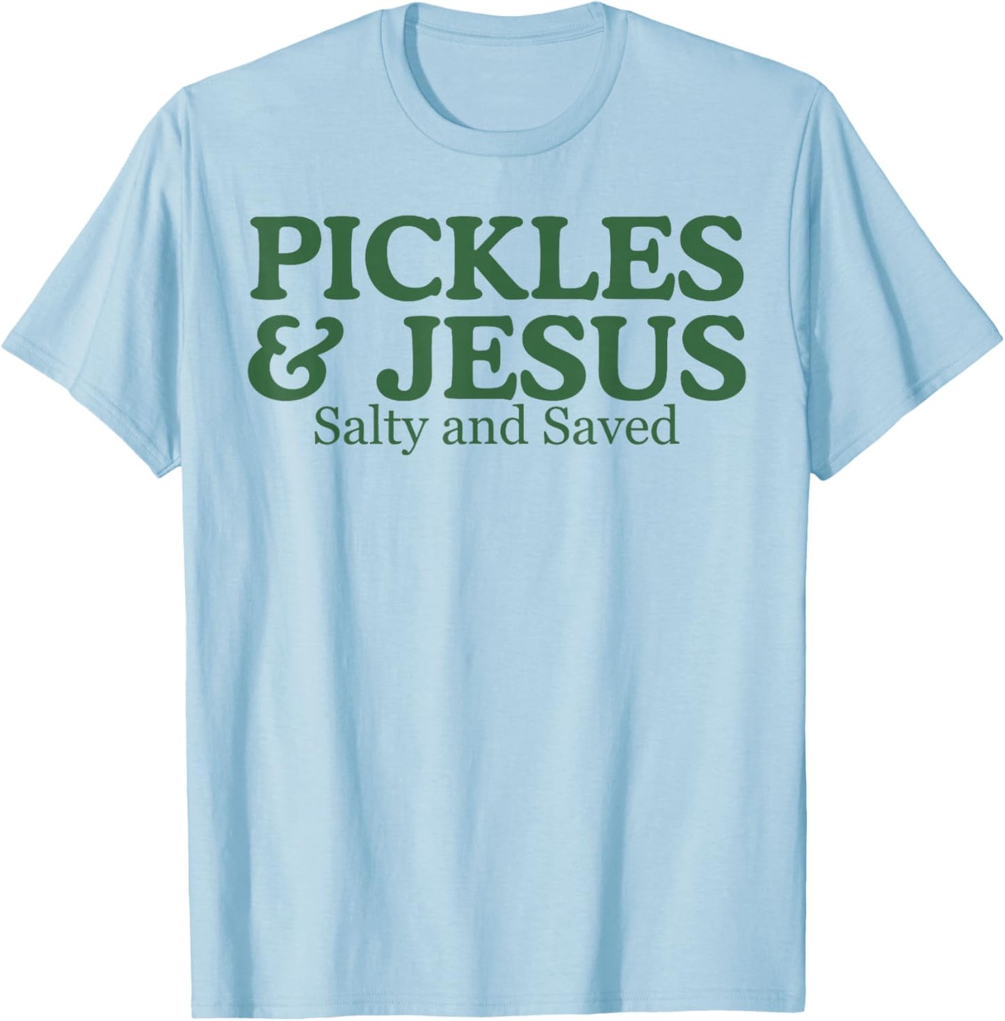 Pickles Jesus Salty and Saved T-Shirt - T-Shirt | Light Blue