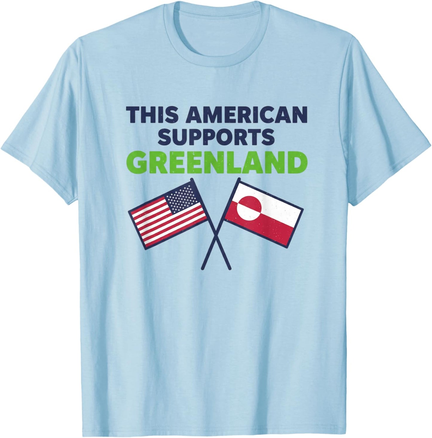 This American Supports Greenland T-Shirt - T-Shirt | Light Blue