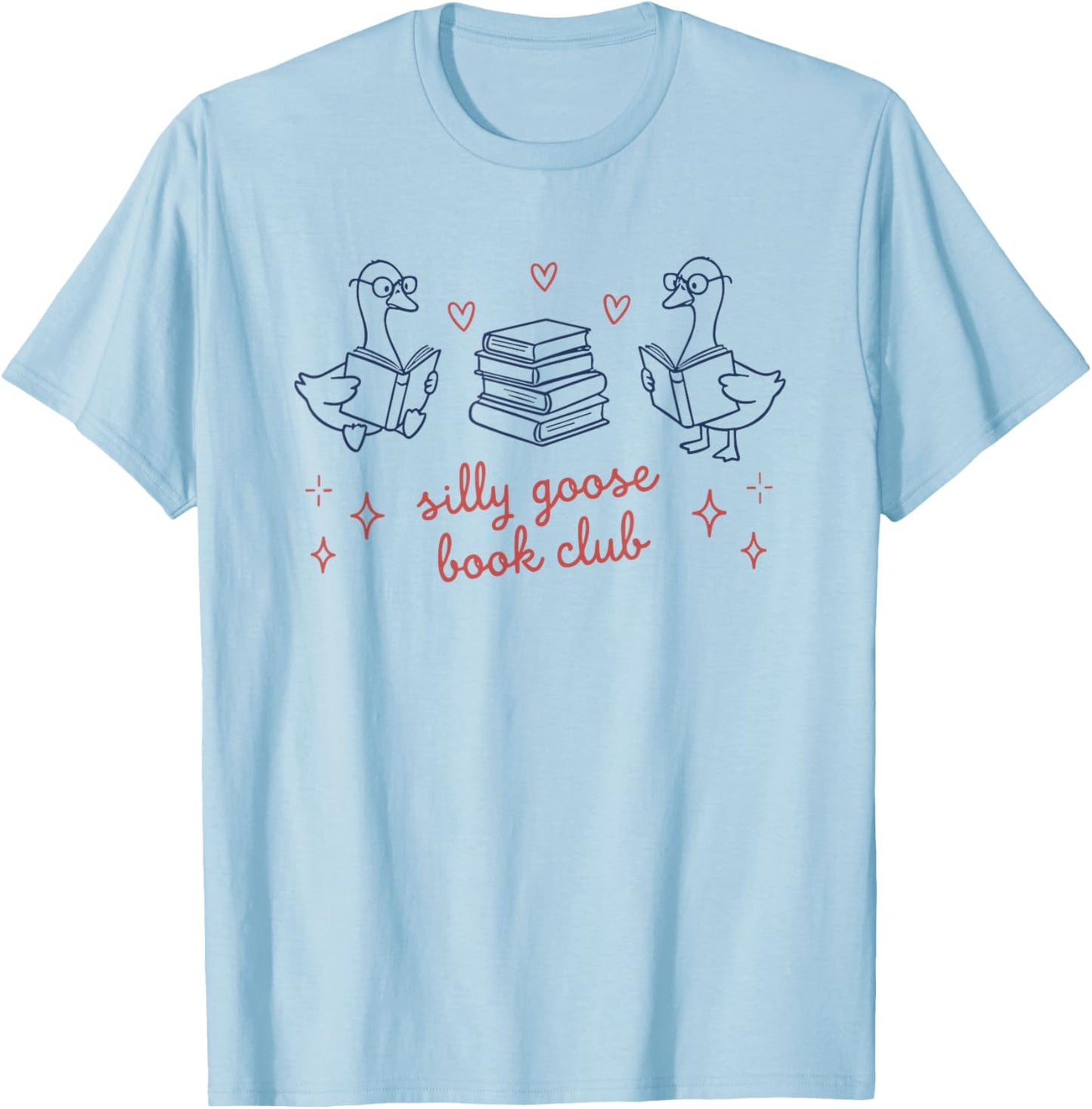 Silly Goose Book Club Cute Geese Reading Bookworms Readers T-Shirt - T-Shirt | Light Blue