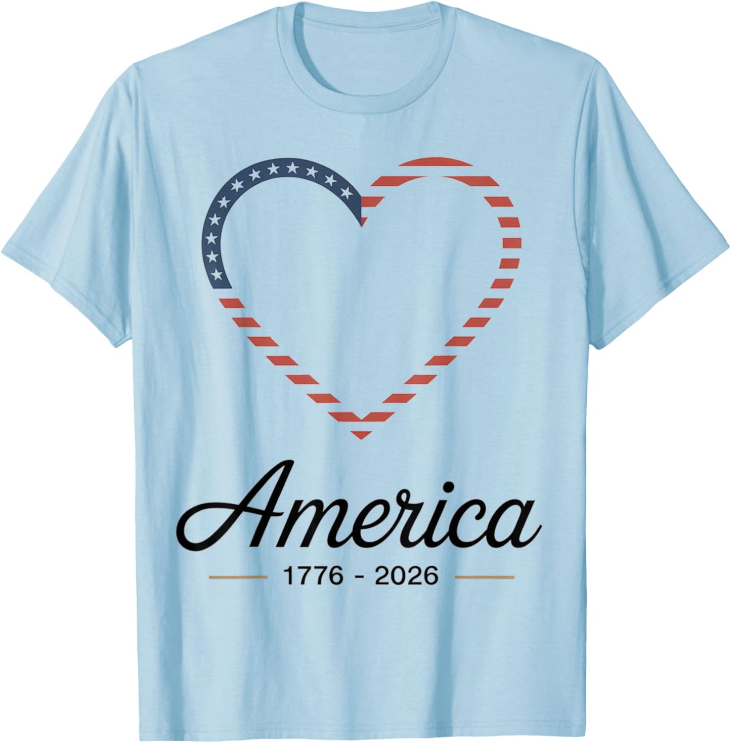 Flag Heart 1776 2026 July 4th 250th Birthday T-Shirt - T-Shirt | Light Blue
