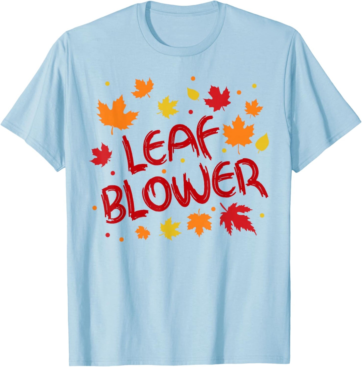 Very Spooktacular Fall Leaf Blower Sucking Leaf Blowers T-Shirt - T-Shirt | Light Blue