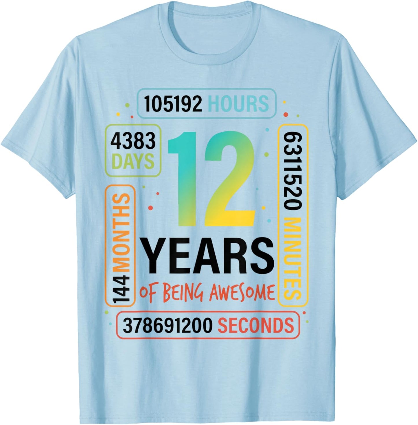 12 Years 144 Months of Being Awesome 12th Birthday Gifts T-Shirt - T-Shirt | Light Blue