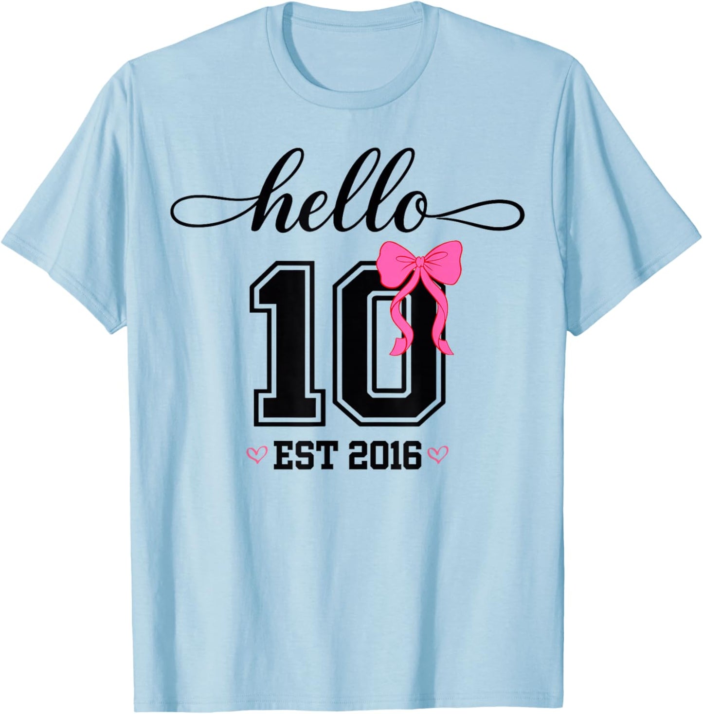 Hello Ten Est 2016 Coquette Bow 10th Birthday Girl T-Shirt - T-Shirt | Light Blue