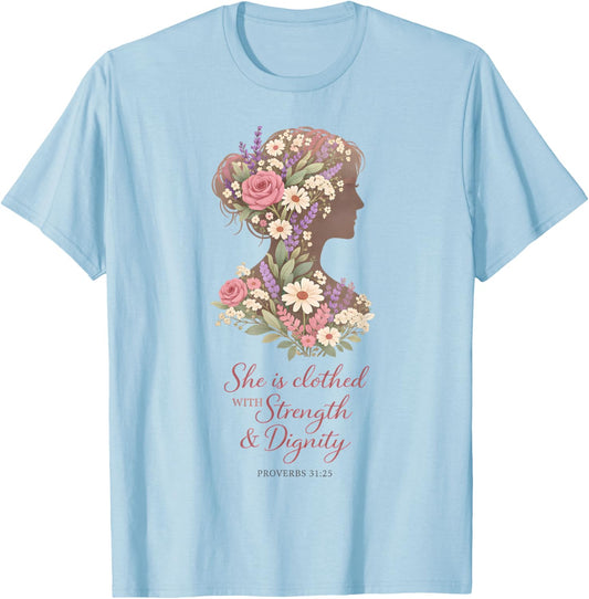 Flower Christian Woman Proverbs 31 25 Botanical Floral Faith T-Shirt - T-Shirt | Light Blue