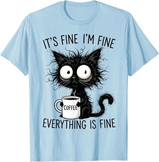Its Fine Im Fine Coffee Cat Everything is Fine T-Shirt - T-Shirt | Light Blue