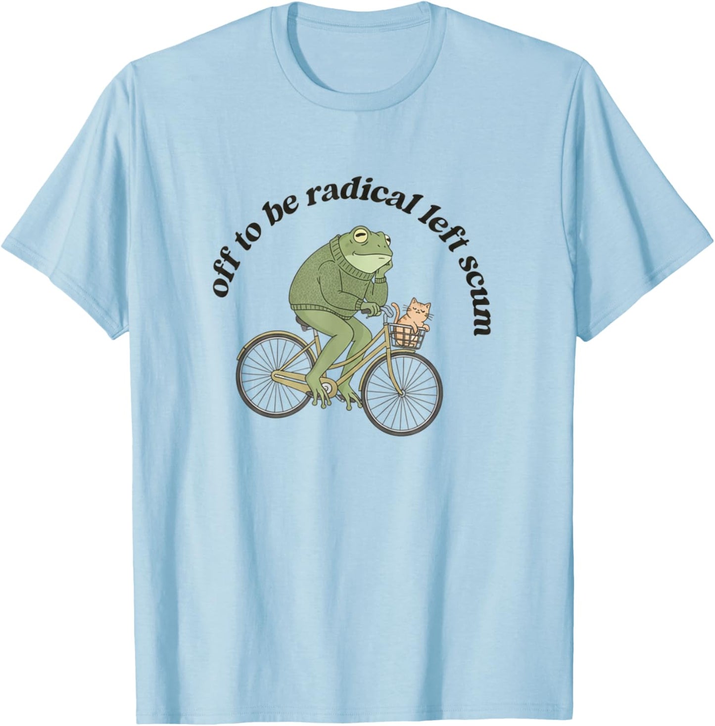 Radical Left Scum Frog Liberal and Cat Leftist Statement T-Shirt - T-Shirt | Light Blue