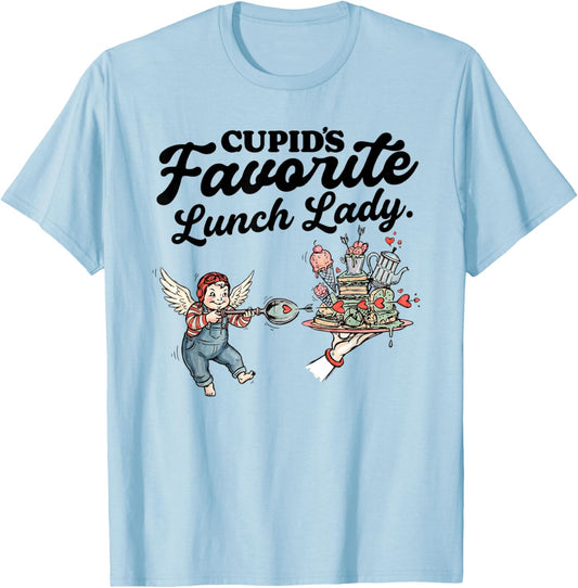 Cupids Favorite Lunch Lady Valentine Day Love Lunch Lady T-Shirt - T-Shirt | Light Blue