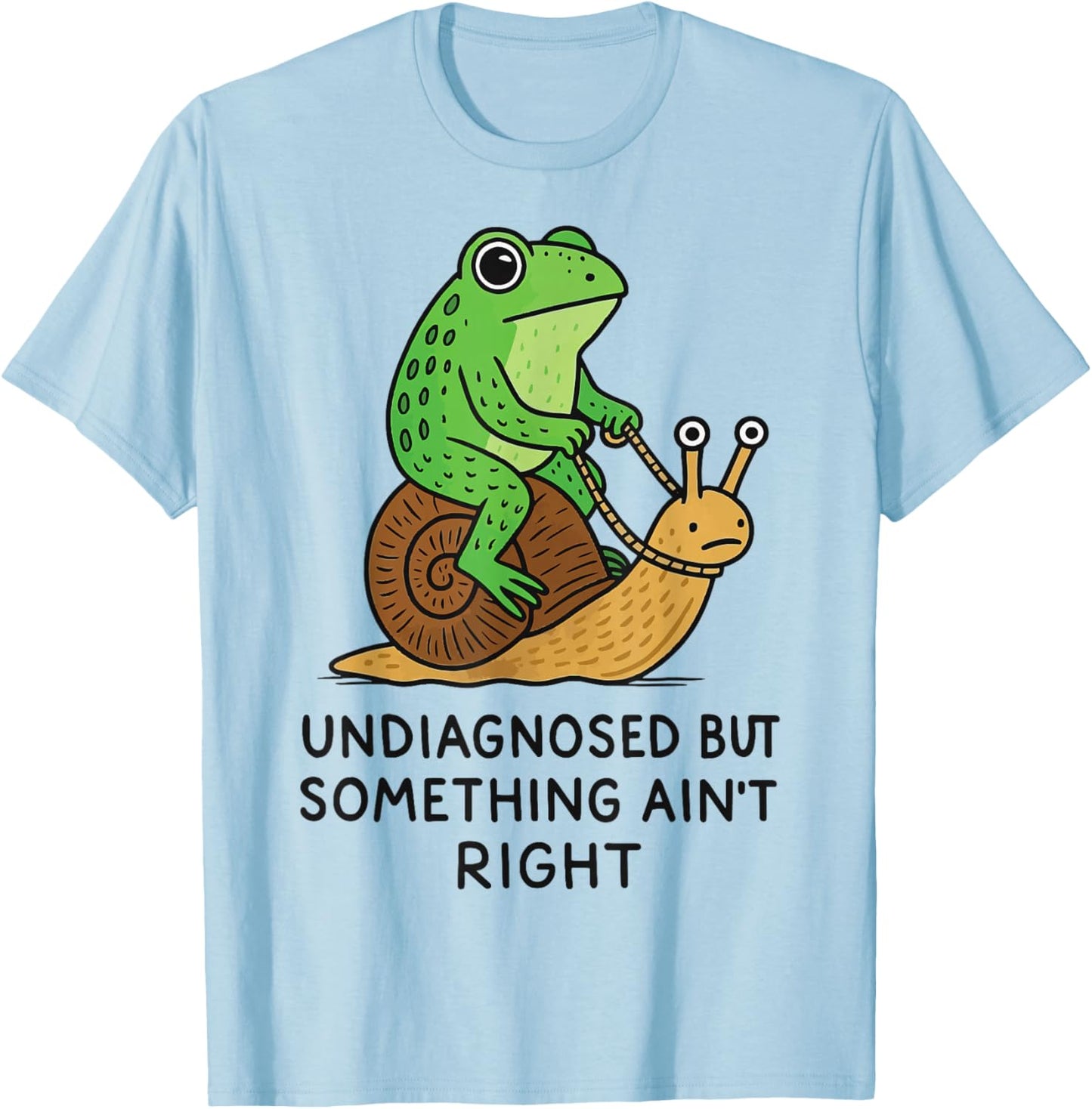 Undiagnosed But Something Ain't Right T-Shirt - T-Shirt | Light Blue