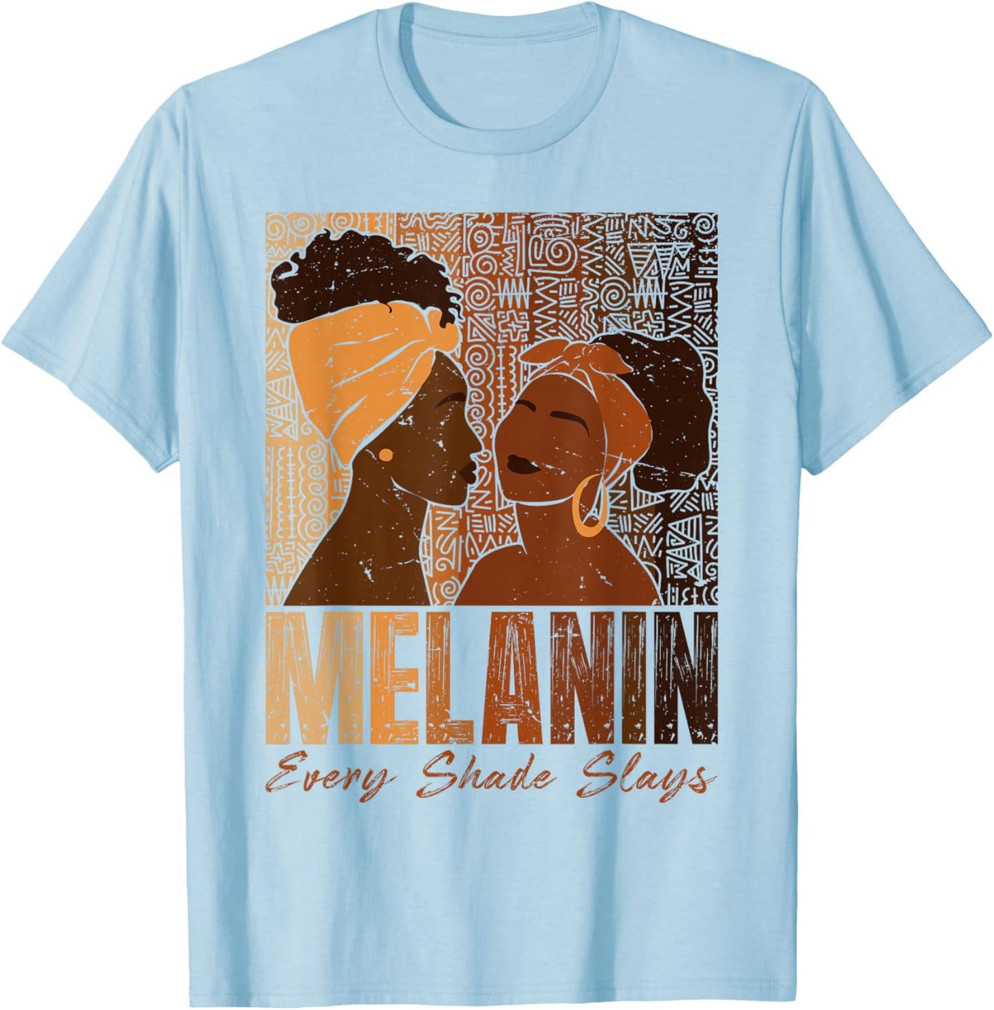 Melanin Every Shade Slays Black History Month Women Girls T-Shirt - T-Shirt | Light Blue