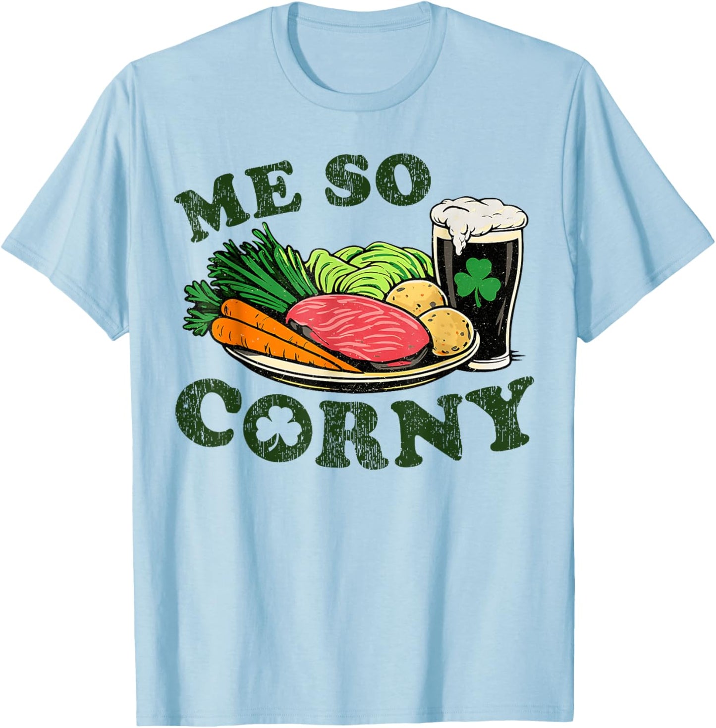 Me So Corny St Patrick's Day Beer Corned Beef and Cabbage T-Shirt - T-Shirt | Light Blue
