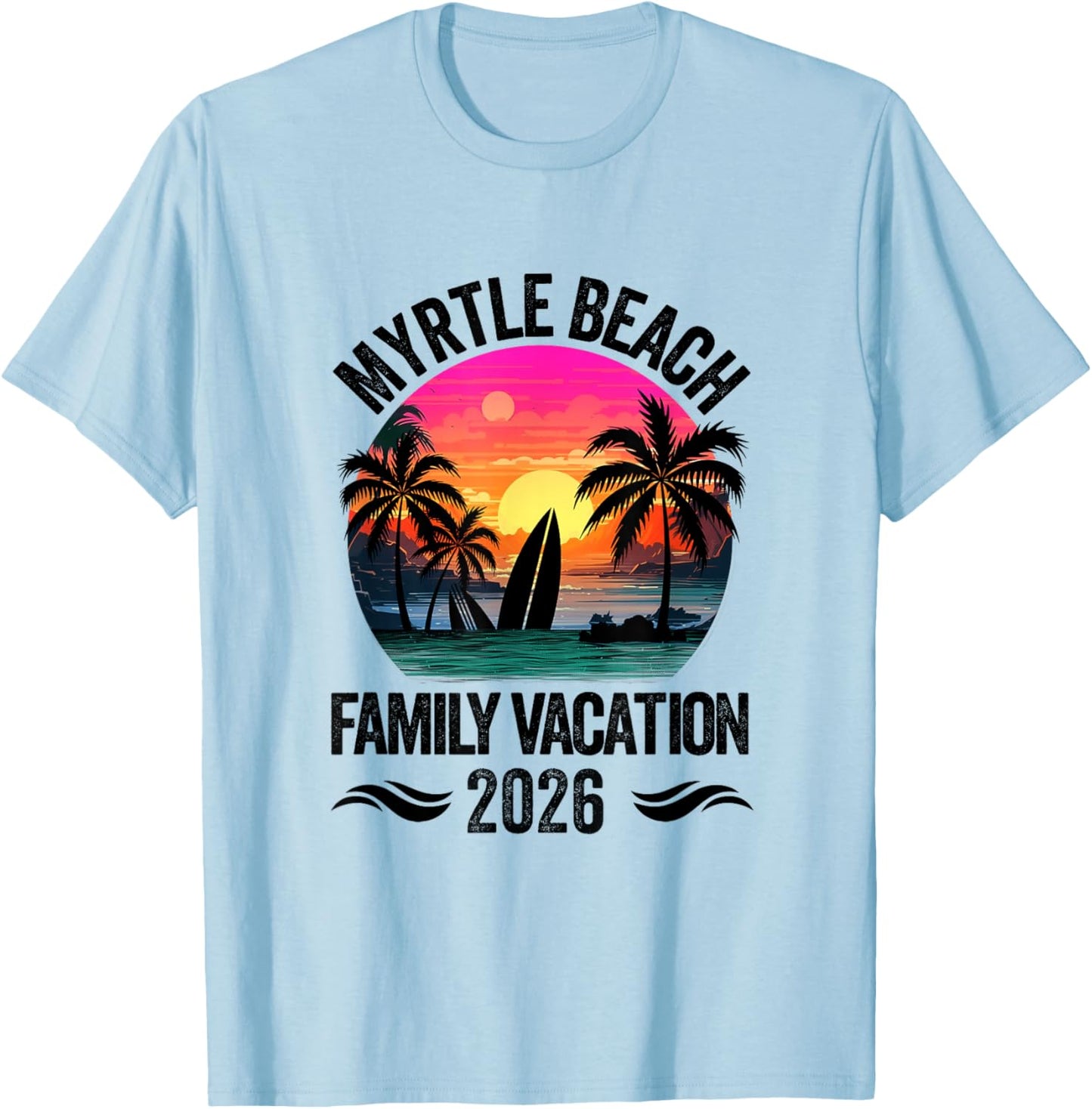 Myrtle Beach Family Vacation 2026 Matching Outfits Beach T-Shirt - T-Shirt | Light Blue