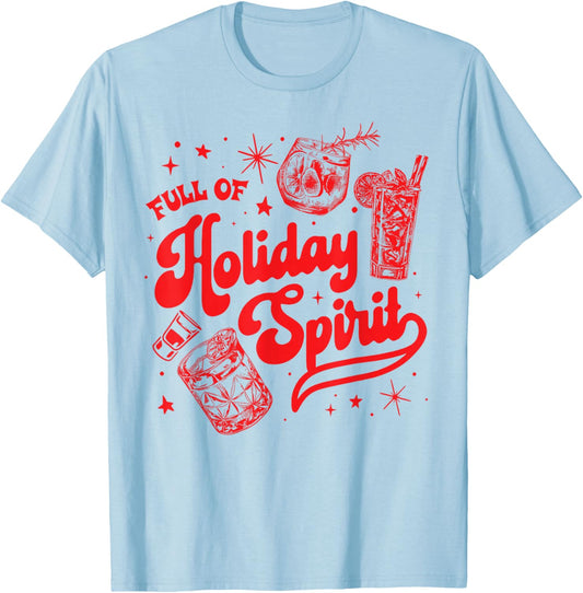 Full of Holiday Spirit Christmas Drinking Retro Cocktails T-Shirt - T-Shirt | Light Blue