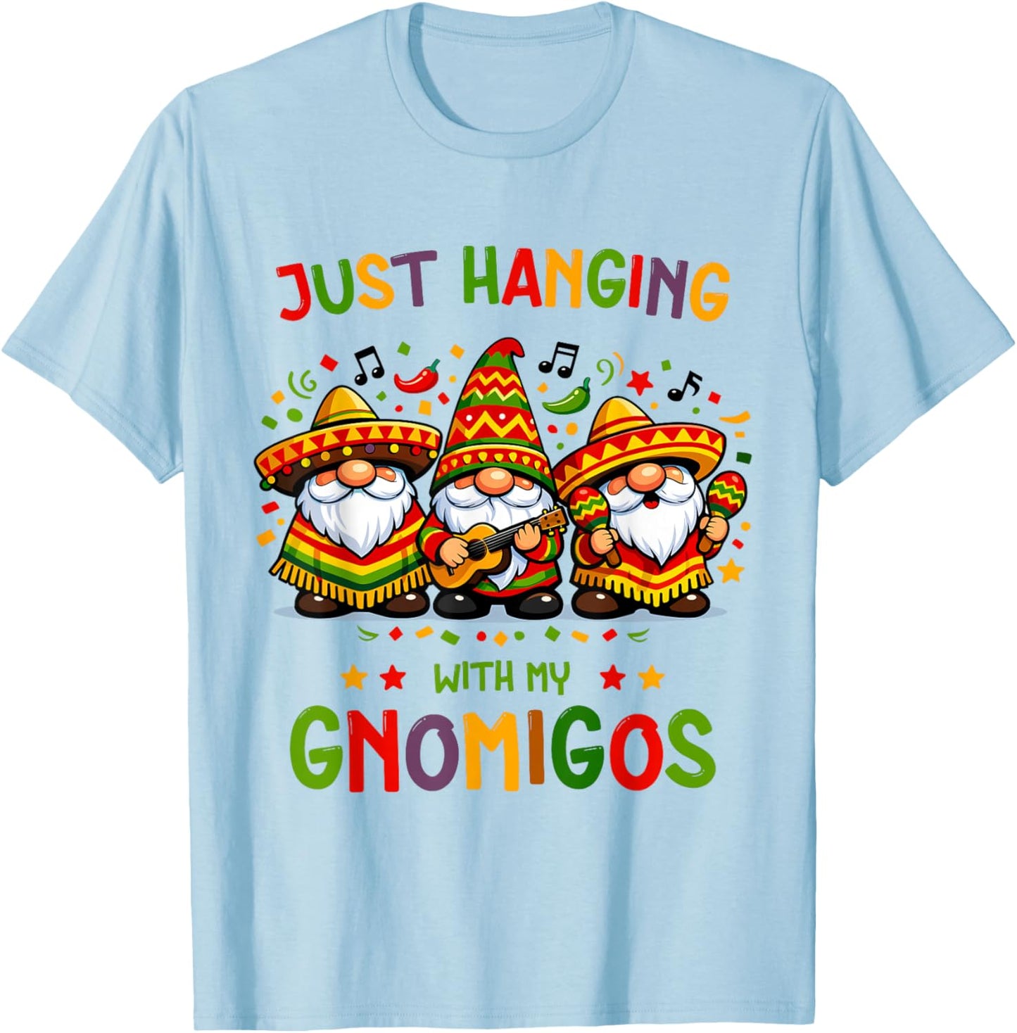 Just Hanging with My Gnomigos Cinco De Mayo Funny Mexican T-Shirt - T-Shirt | Light Blue