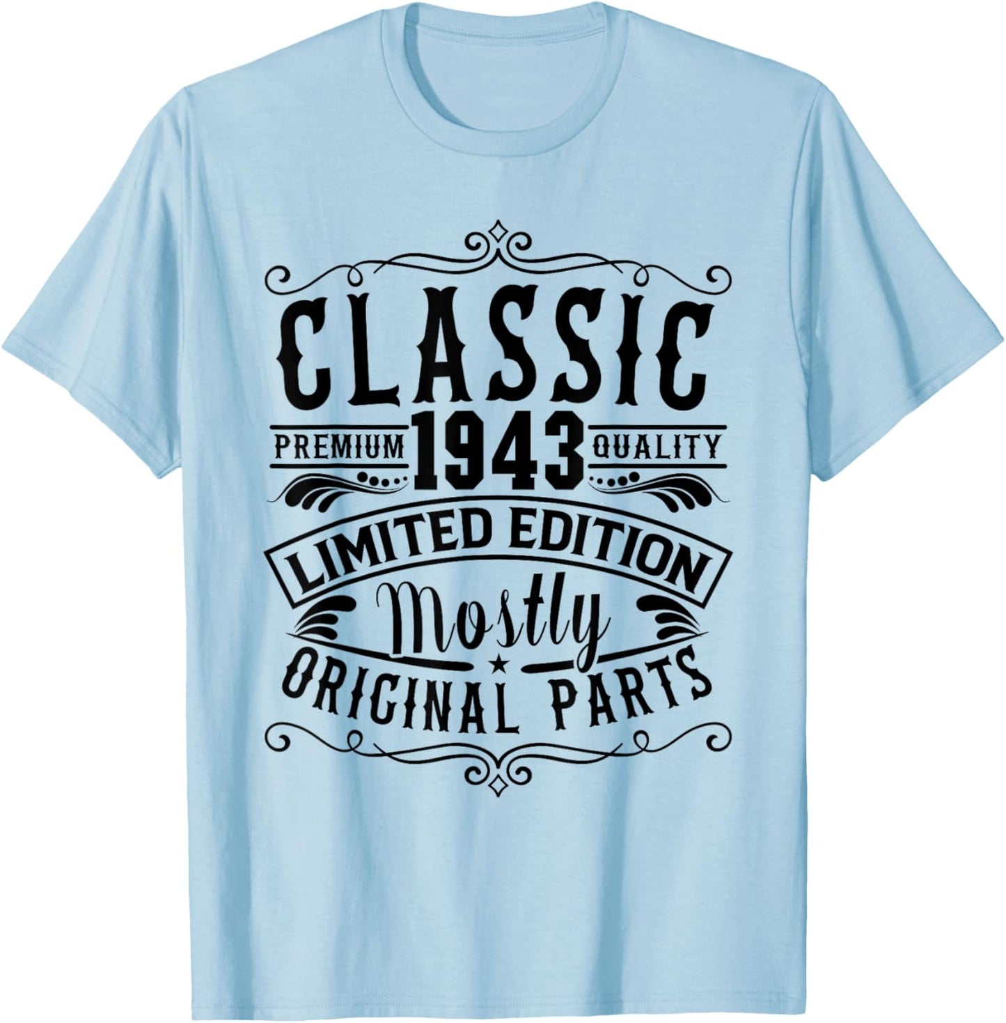 Born in 1943 Birthday, Classic Mostly Original Parts Funny T-Shirt - T-Shirt | Light Blue