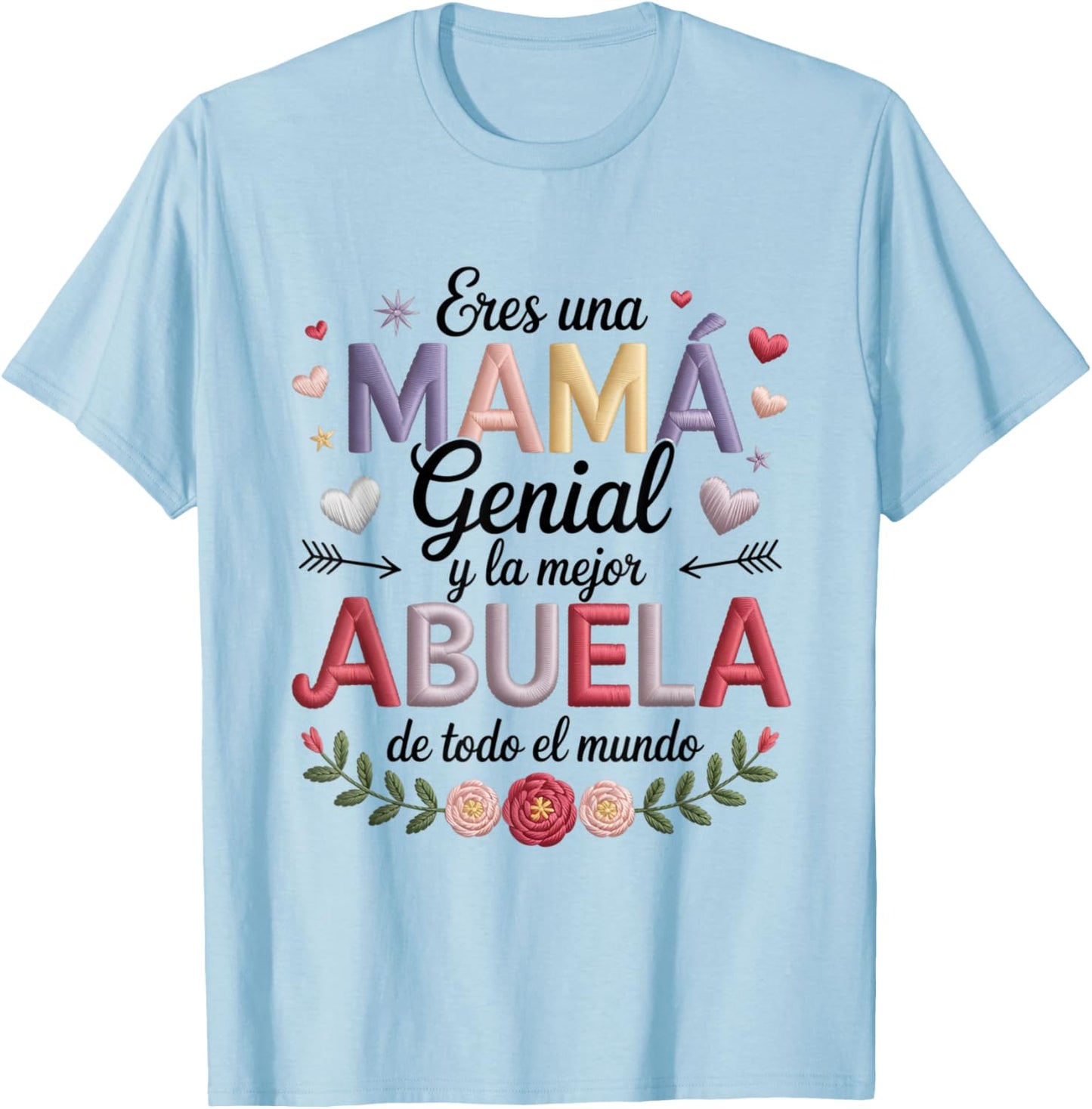 Eres UNA Madre Genial Y La Abuela Mejor del Mundo Grandma T-Shirt - T-Shirt | Light Blue