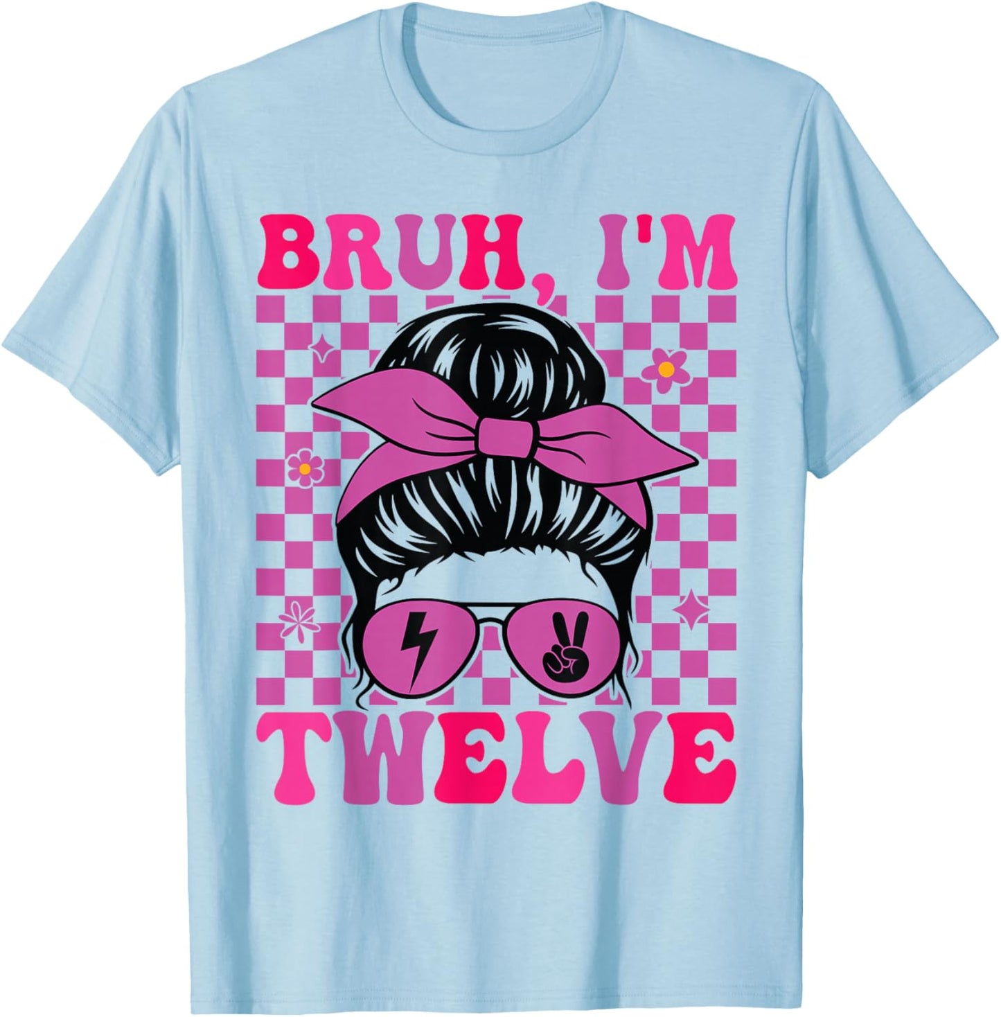 Bruh I'm Twelve 12 12th Birthday Girls Groovy 12 Years Old T-Shirt - T-Shirt | Light Blue