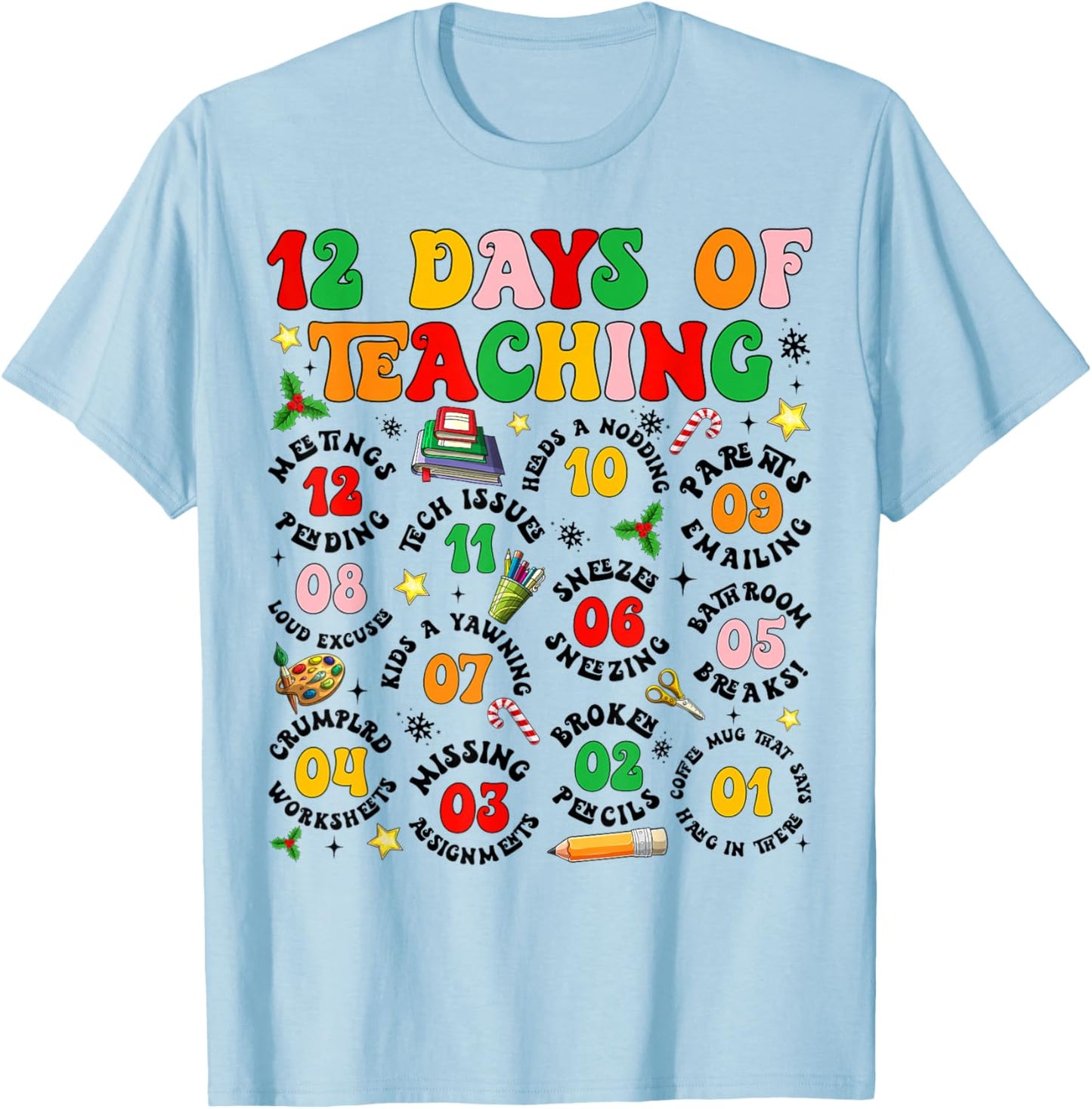 Groovy 12 Days of Teaching Teachers Merry Christmas Pajamas T-Shirt - T-Shirt | Light Blue