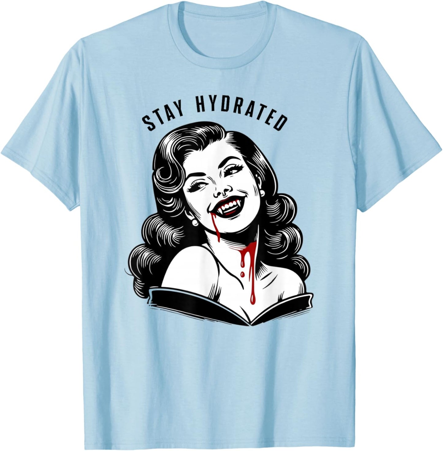 Stay Hydrated - Vampire Woman T-Shirt - T-Shirt | Light Blue