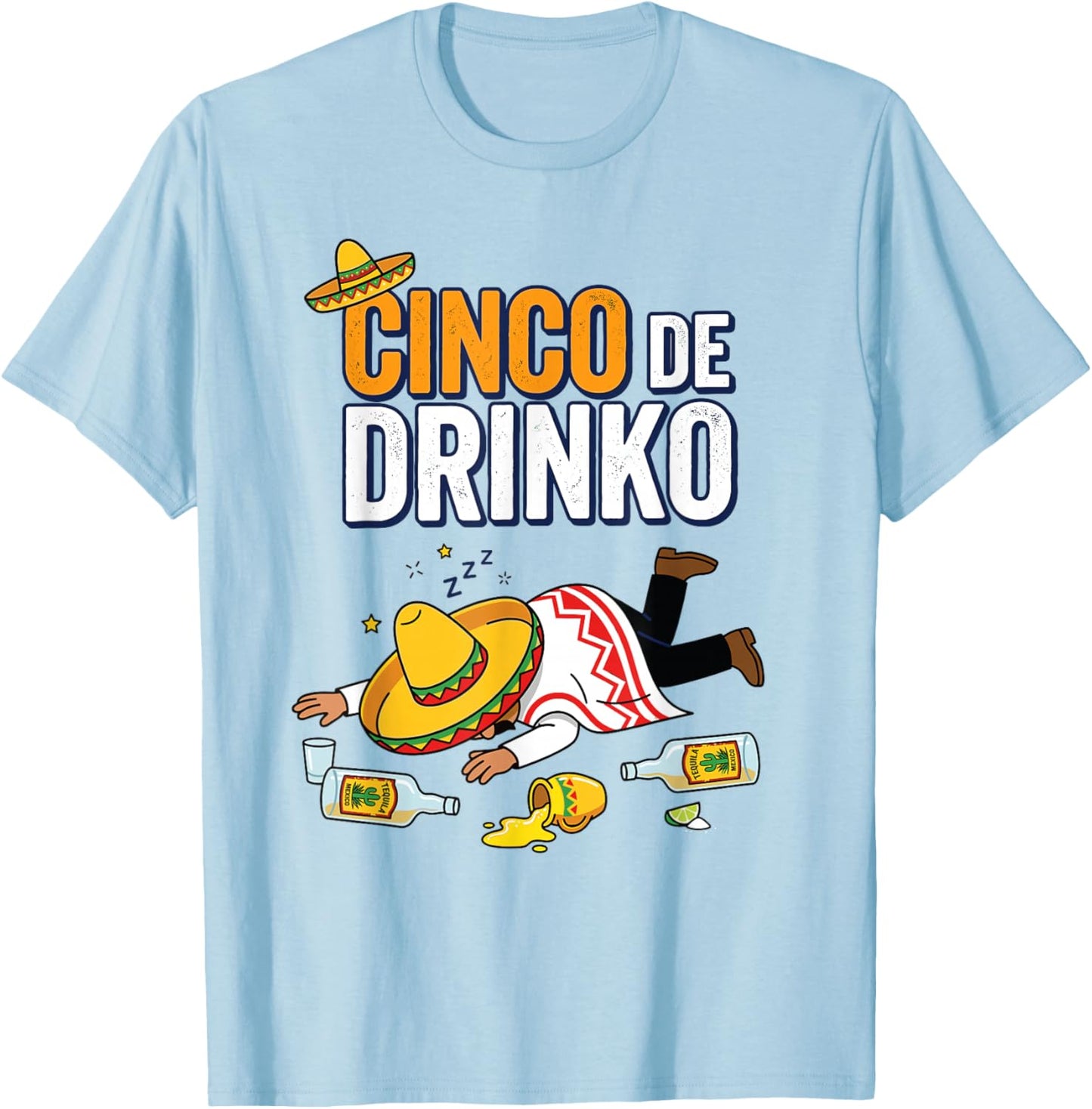 Cinco De Drinco Cinco De Mayo Tequila Drinking Team T-Shirt - T-Shirt | Light Blue