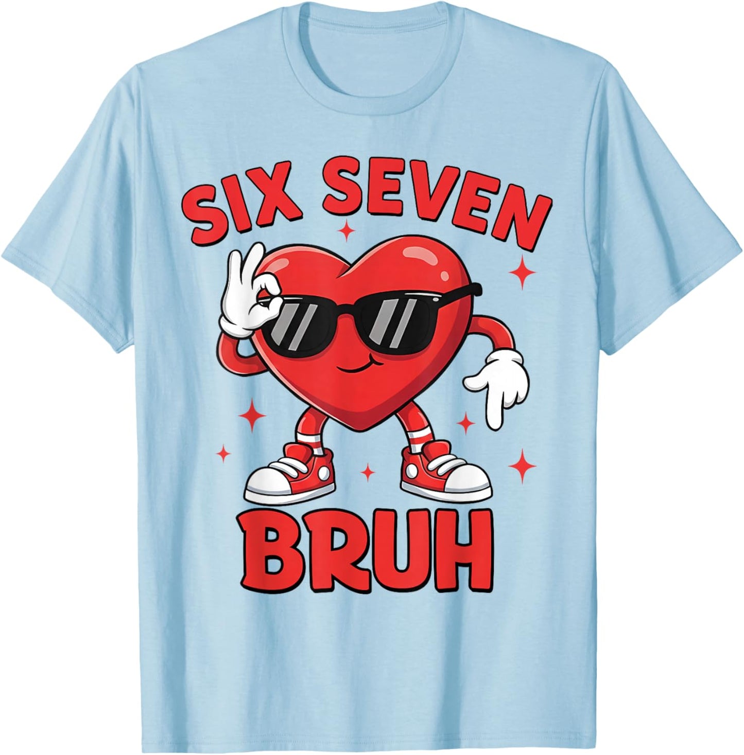 67 Valentine Heart Six Seven Bruh Funny Meme 6 7 Boys Kids T-Shirt - T-Shirt | Light Blue