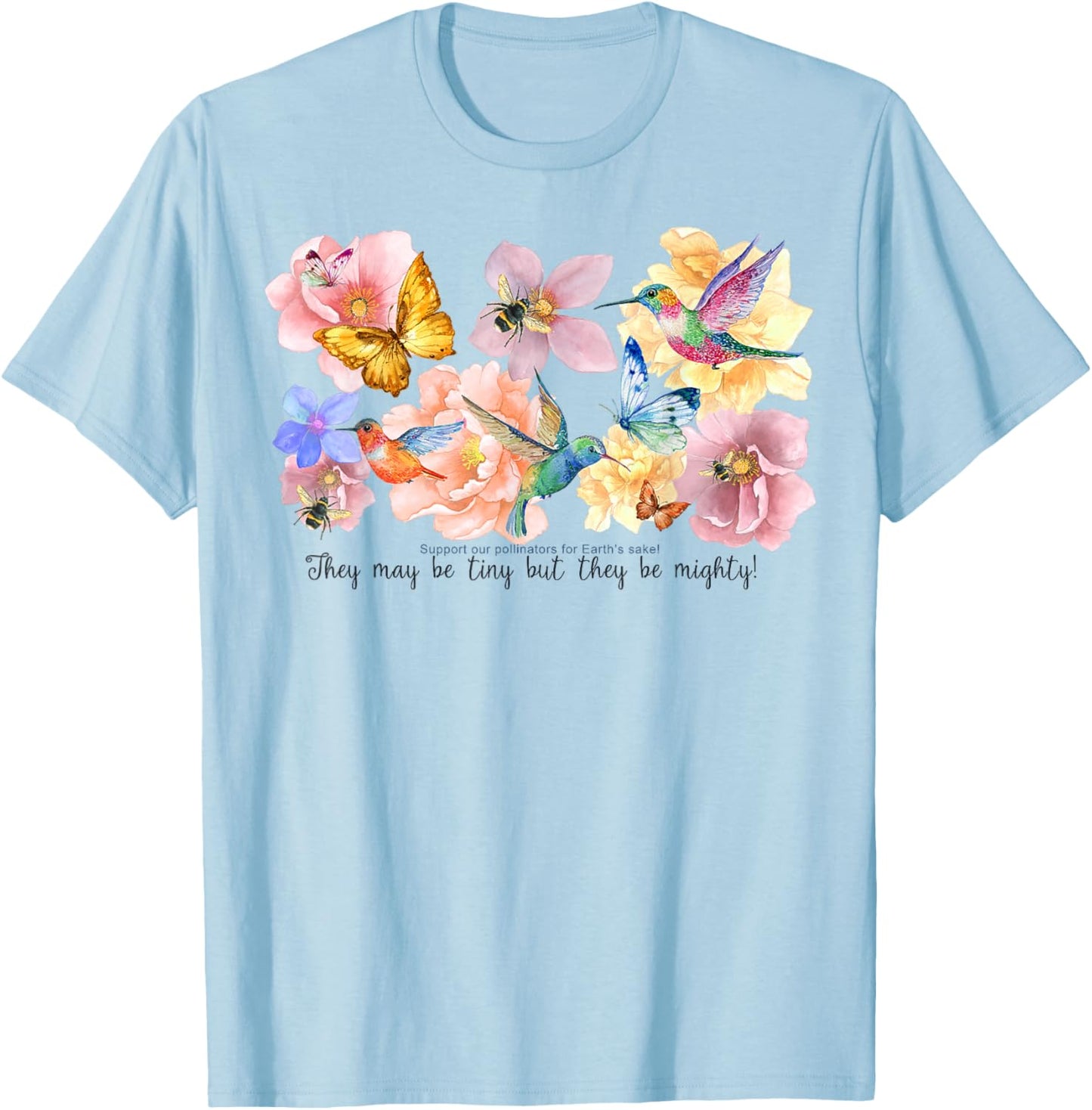 Support Our Pollinators for Earth's Sake T-Shirt - T-Shirt | Light Blue