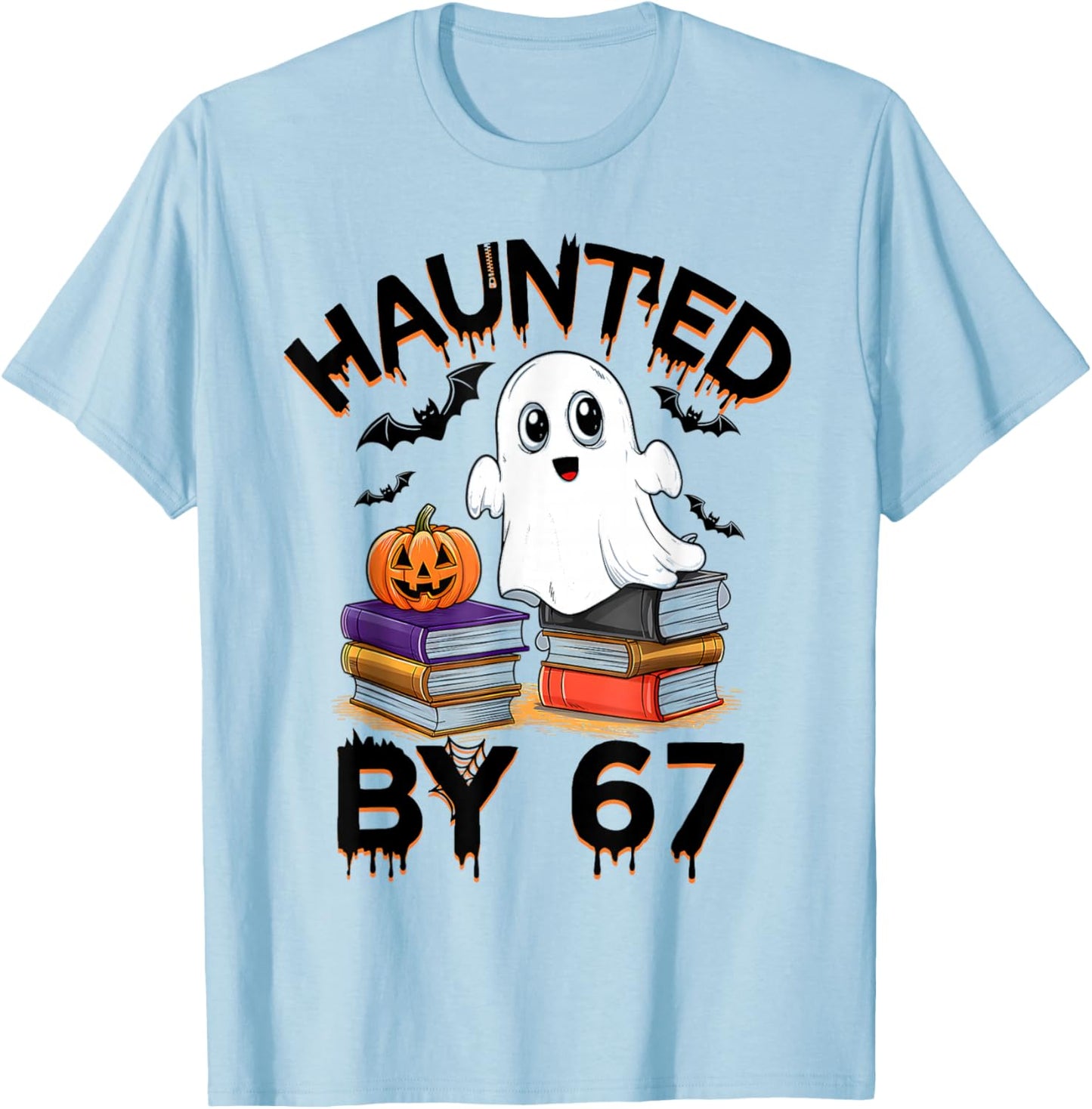 Haunted by 67 - Funny Boo Ghost Pumpkin Halloween Teacher T-Shirt - T-Shirt | Light Blue