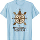 My Moral Compass Morel Mushroom Hunting Funny Forager Pun T-Shirt - T-Shirt | Light Blue