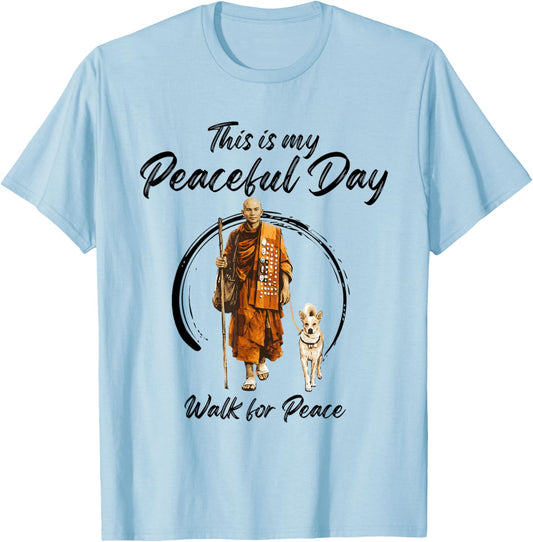 This is My Peaceful Day – Walk for Peace Monks & Aloka Dog T-Shirt - T-Shirt | Light Blue