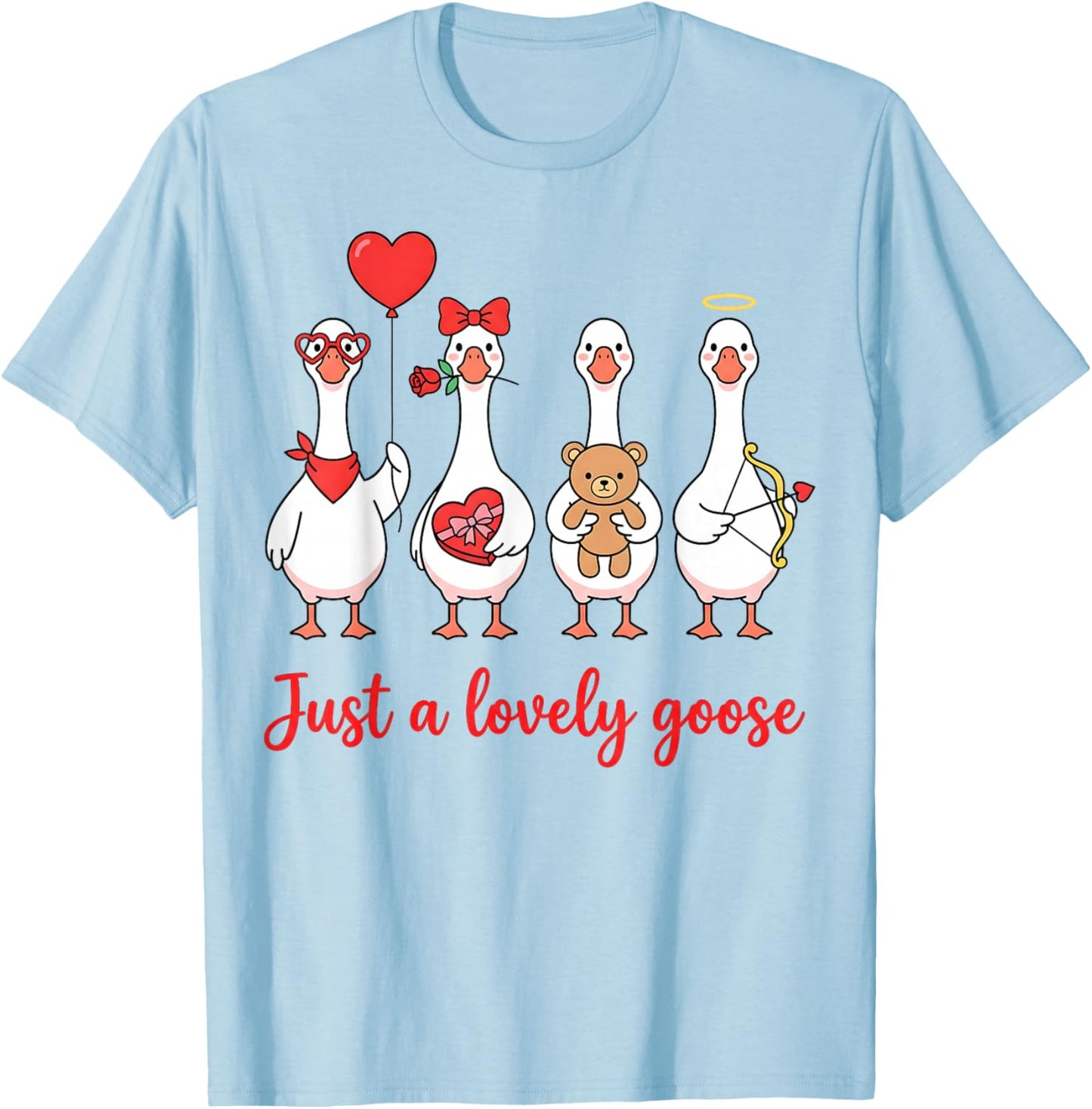 Humor Silly Goose Just A Lovely Goose Valentine's Day Couple T-Shirt - T-Shirt | Light Blue