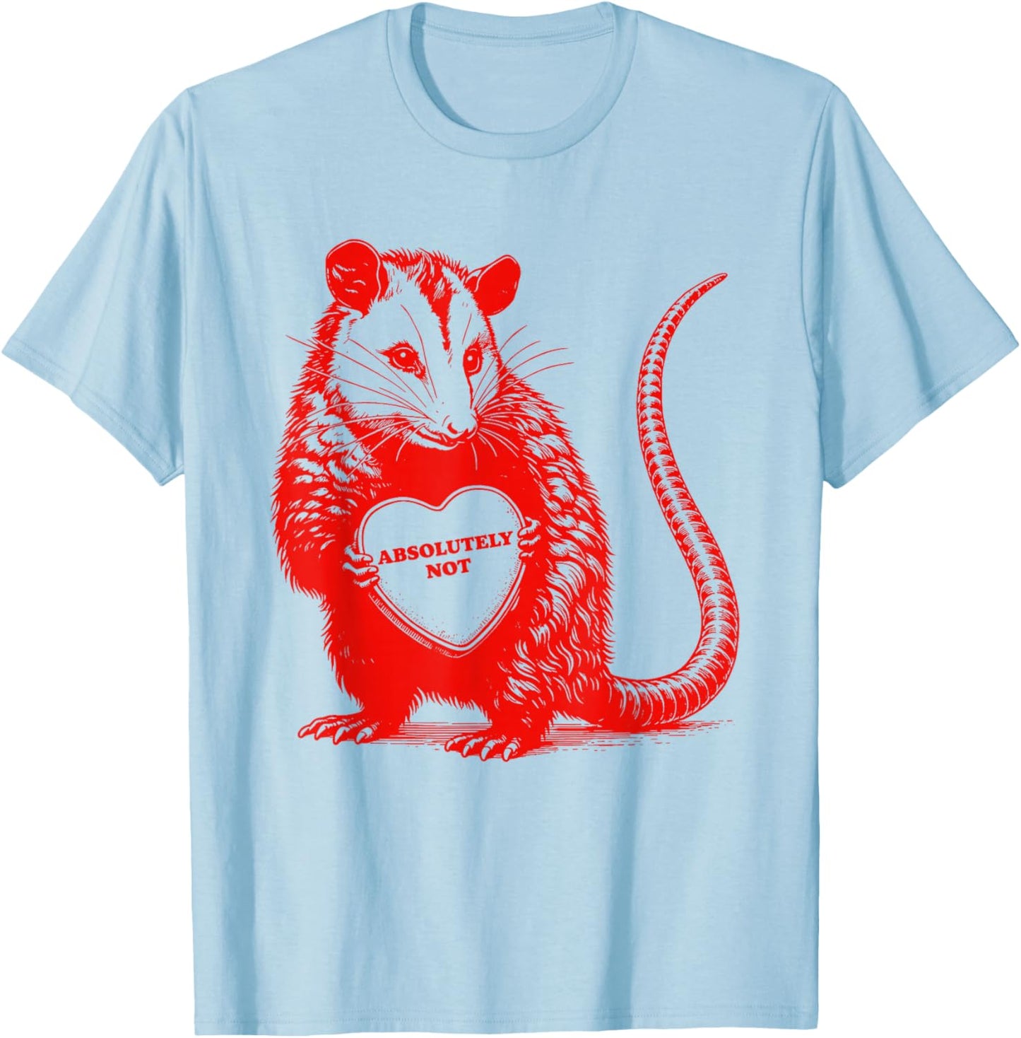 Funny Opossum Absolutely Not Valentine Graphic T-Shirt - T-Shirt | Light Blue