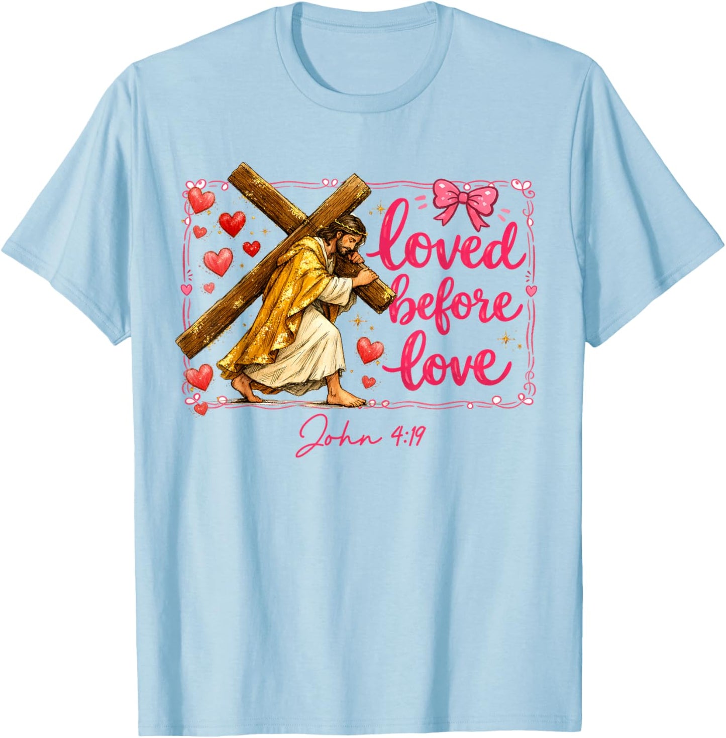 Valentines XOXO Jesus Christian Religious Loved Before Love T-Shirt - T-Shirt | Light Blue