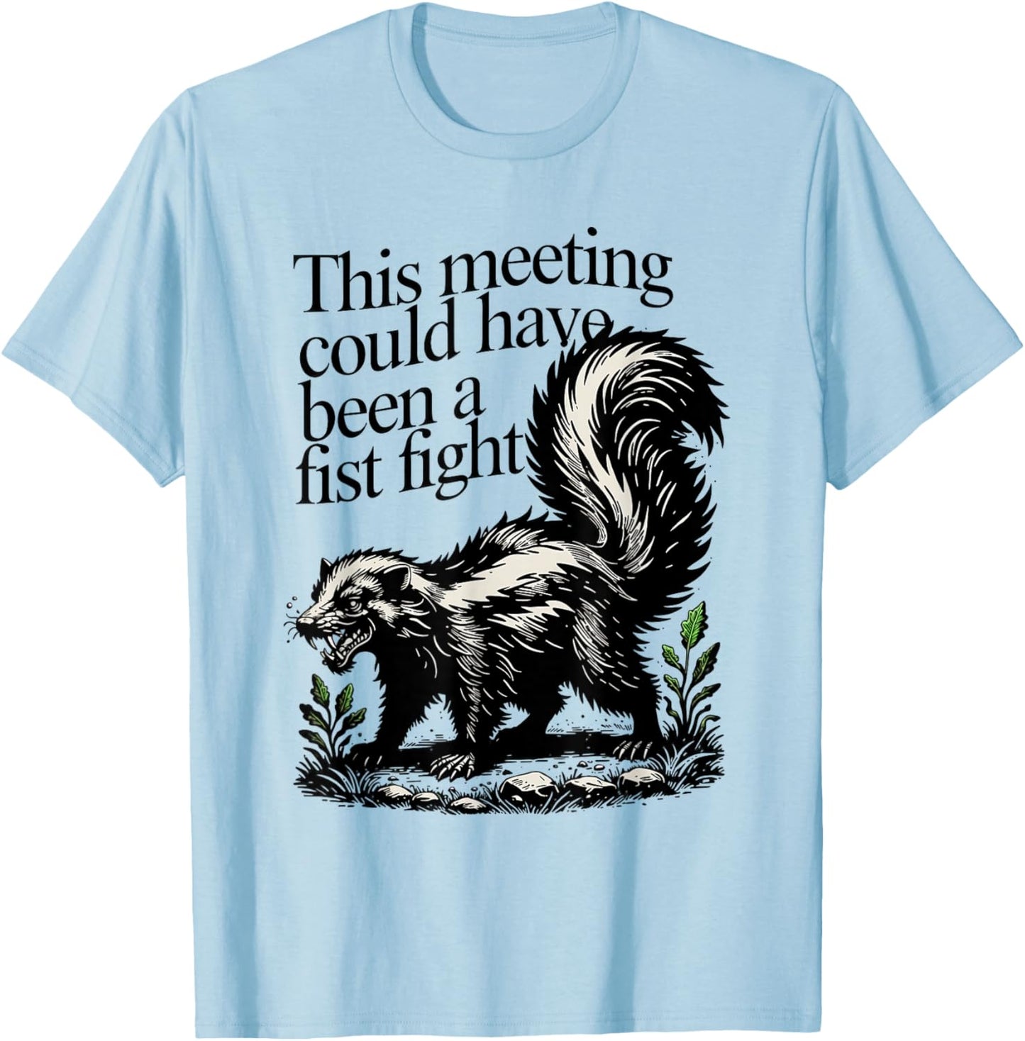 This Meeting Could've Been A Fist Fight Remote Work Fun T-Shirt - T-Shirt | Light Blue