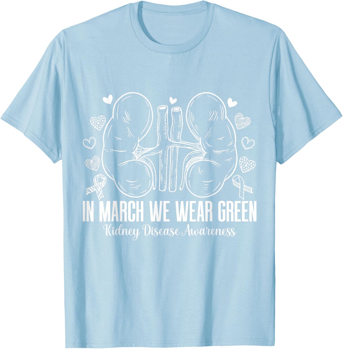 in March We Wear Green Kidney Disease Awareness Month T-Shirt - T-Shirt | Light Blue