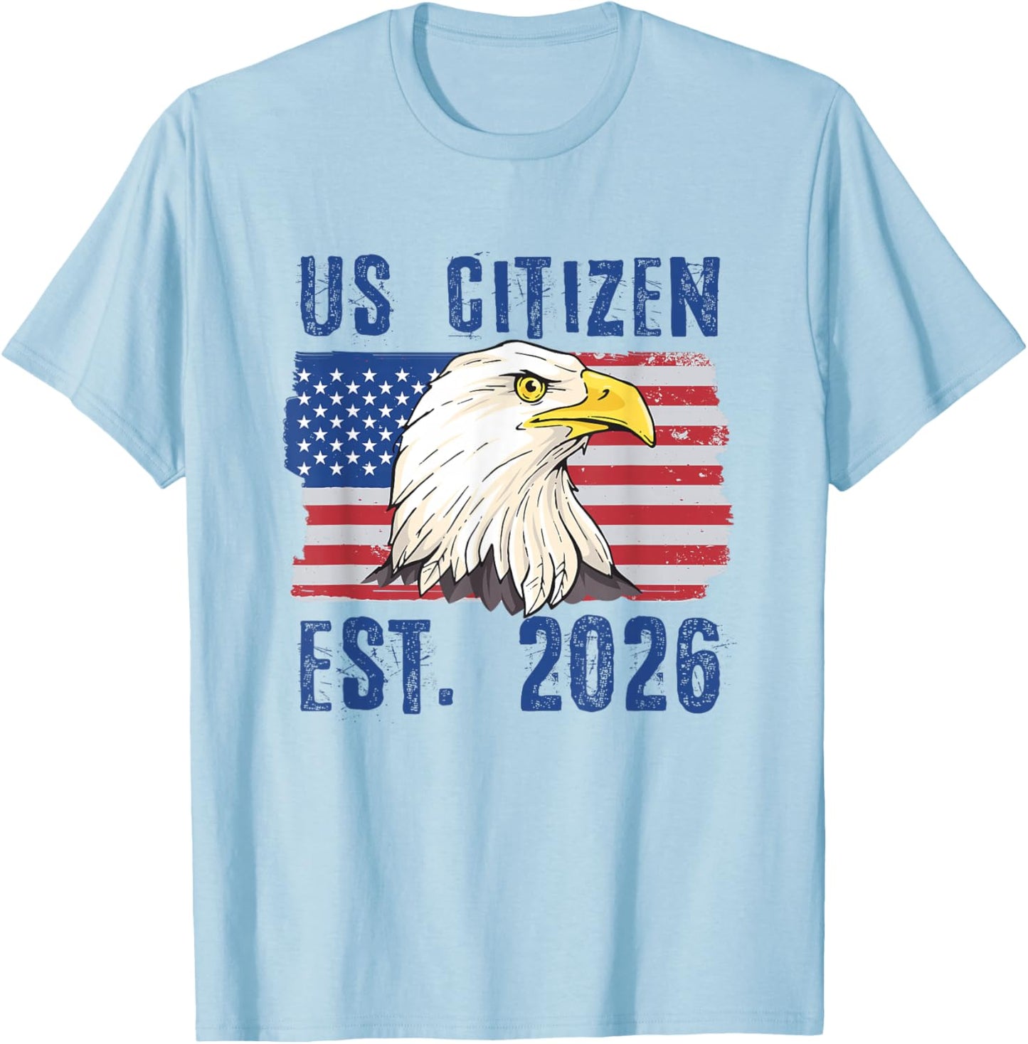 US Citizen Est. 2026 Citizenship New USA Citizen T-Shirt - T-Shirt | Light Blue