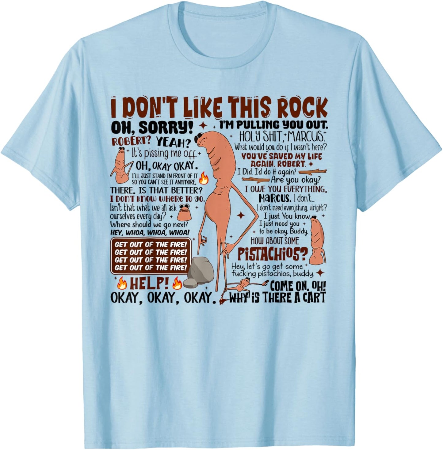 Marcus The Worm I Don't Like This Rock Funny Trending Meme T-Shirt - T-Shirt | Light Blue
